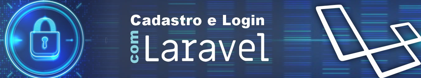 Cadastro e Login com Laravel - #01 IntroduÃ§Ã£o e Requisitos