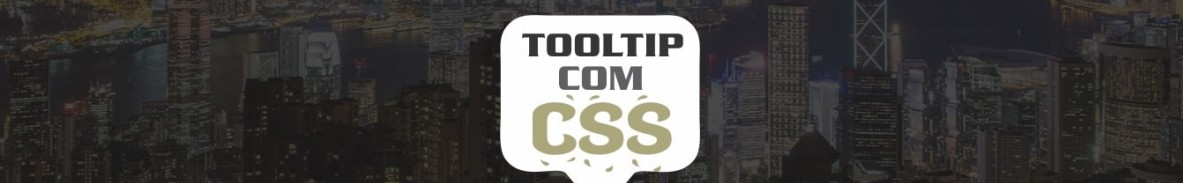 Tooltip com CSS